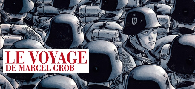 Suivez le voyage de Marcel Grob, enrôlé de force dans les SS...