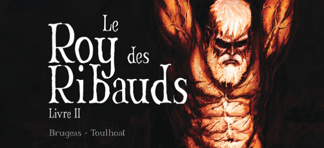 ARCHIVES : Le Roy des Ribauds, un classique de la bande dessinée médiévale !