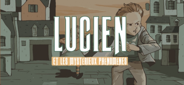Poursuivez les aventures de Lucien
