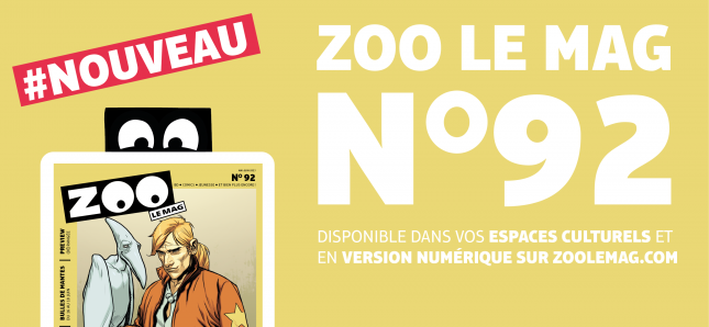 Le dernier numéro de ZOO Le Mag est enfin disponible !
