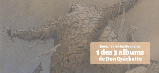 Tentez de remporter un album de Don Quichotte vu par les frères Brizzi !
