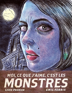 Couverture de Moi, ce que j'aime, c'est les monstres