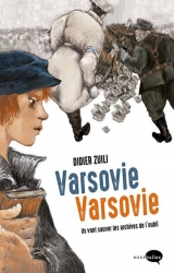 Didier Zuili en dédicace vendredi 18 mai de 16h30 à 19h pour « Varsovie, Varsovie » - Librairie Lege