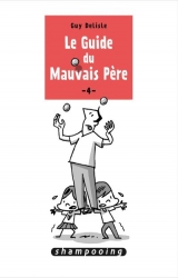 Guy DELISLE dédicace Le Guide du Mauvais Père t.4