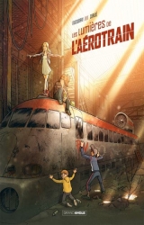 Johann Corgié en dédicace samedi 16 juin pour « Les lumières de l’aérotrain » - Librairie Legend BD