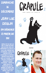 Jean Luc Deglin en Dédicace pour Crapule T2 !