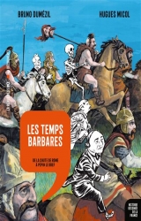 La BIS présente... Les temps barbares : de la chute de Rome à Pépin Le Bref