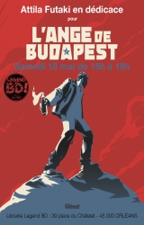 Attila Futaki en dédicace samedi 18 mai pour « L’ange de Budapest» - Librairie Legend BD
